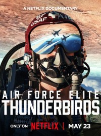 Thunderbirds: Phi Đội Tinh Nhuệ Của Không Lực Mỹ